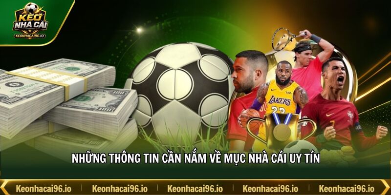 Những thông tin cần nắm về mục nhà cái uy tín Những thông tin cần nắm về mục nhà cái uy tín