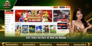 Giới thiệu vài điều về nhà cái MAX88