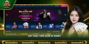 Giới thiệu tổng quan về RIKBET