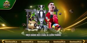 Mẹo đánh kèo châu Á luôn thắng